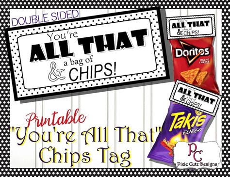 You Are All That And A Bag Of Chips Printable